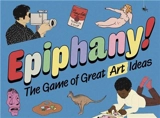 Epiphany ! : The Game of Great Art Ideas - Robert Shore