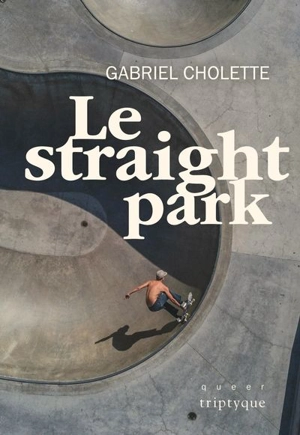 Le straight park - Gabriel Cholette