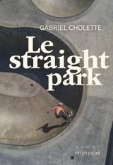 Le straight park - Gabriel Cholette