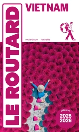 Vietnam : 2025-2026 - Philippe Gloaguen
