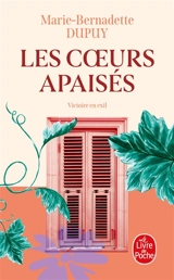 Le château des secrets. Vol. 3. Les coeurs apaisés - Marie-Bernadette Dupuy