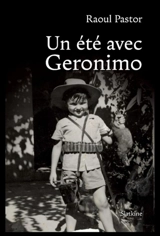 Un été avec Geronimo - Raoul Pastor