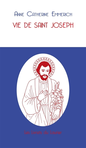 Vie de saint Joseph - Anna Katharina Emmerick