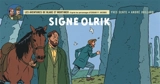 Les aventures de Blake et Mortimer : d'après les personnages d'Edgar P. Jacobs. Vol. 30. Signé Olrik - Yves Sente
