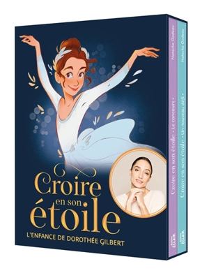 Croire en son étoile : l'enfance de Dorothée Gilbert - Natacha Godeau