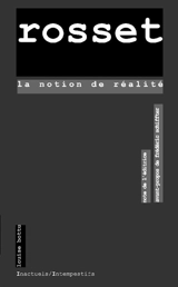 La notion de réalité - Clément Rosset
