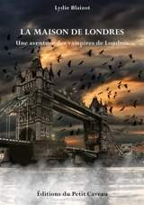 La maison de Londres - Lydie Blaizot