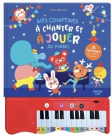 Mes comptines à chanter et à jouer au piano - Julie Mercier