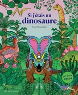 Si j'étais un dinosaure - Lucie Brunellière
