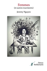 Femmes (et autres tourments) - Jérémy Nguyen