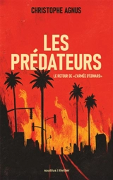 Les prédateurs : le retour de l'armée d'Edward : thriller - Christophe Agnus-Rivière