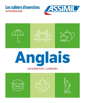 Anglais : 220 exercices + corrigés : intermédiaire - Hélène Bauchart