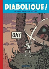 Diabolique ! : le piège d'Edgar P. Jacobs - Eric Dubois