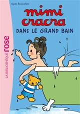 Mimi Cracra. Vol. 1. Mimi Cracra dans le grand bain - Agnès Rosenstiehl