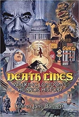 Death Lines : Walking London´s Horror History - Lauren Barnett