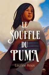 Le souffle du puma - Laurine Roux