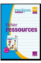 Interlignes, étude de la langue : CM2, cycle 3 : fichier ressources - Christine Garcia-Madon