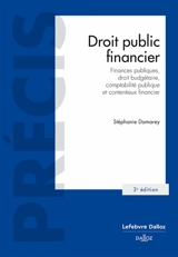 Droit public financier : finances publiques, droit budgétaire, comptabilité publique et contentieux financier - Stéphanie Damarey