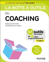 La boîte à outils du coaching : 57 outils clés en main + 8 vidéos d'approfondissement - Belkacem Ammiar