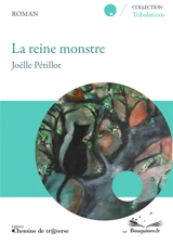 La reine monstre - Joëlle Pétillot