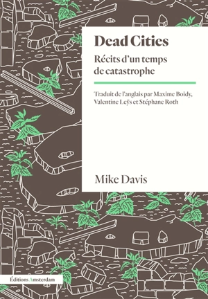 Dead cities : récits d'un temps de catastrophe - Mike Davis