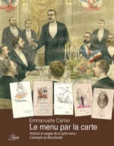 Le menu par la carte : histoire et usages de la carte-menu, l'exemple du bouchardais - Emmanuelle Cartier