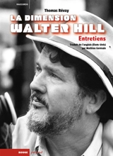 La dimension Walter Hill : entretiens - Thomas Révay