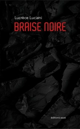Braise noire - Lucrèce Luciani