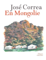 En Mongolie - José Correa