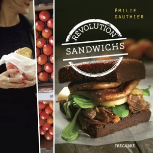 Révolution sandwichs - Emilie Gauthier
