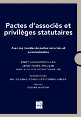 Pactes d'associés et privilèges statutaires : avec des modèles de pactes numérisés et personnalisables - Eddy Lamazerolles