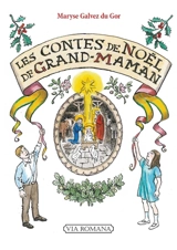 Les contes de Noël de grand-maman - Maryse Galvez du Gor