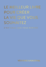 Le meilleur livre pour créer la vie que vous souhaitez, c'est celui que vous écrivez - Vex King