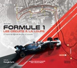 Formule 1 : les circuits à la loupe : 27 tracés de légende détaillés et analysés - Bruce Jones