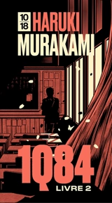 1Q84. Vol. 2. Juillet-septembre - Haruki Murakami