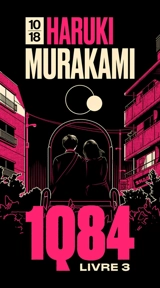 1Q84. Vol. 3. Octobre-décembre - Haruki Murakami