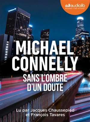 Sans l'ombre d'un doute - Michael Connelly