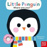 Little Penguin, Where Are You ? - Nosy Crow Ltd