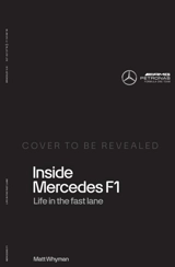 Inside Mercedes F1 - Matt Whyman