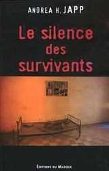Le silence des survivants - Andrea H. Japp