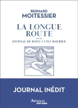 La longue route. Journal de bord à l'île Maurice - Bernard Moitessier