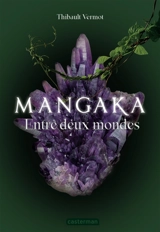 Mangaka. Vol. 2. Entre deux mondes - Thibault Vermot