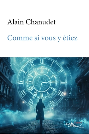 Comme si vous y étiez - Alain Chanudet