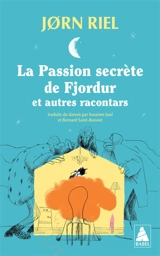 La passion secrète de Fjordur : et autres racontars - Jorn Riel