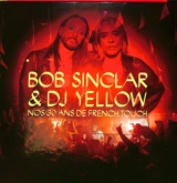 Nos 30 ans de French touch - Bob Sinclar