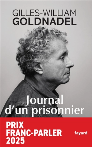 Journal d'un prisonnier - Gilles William Goldnadel