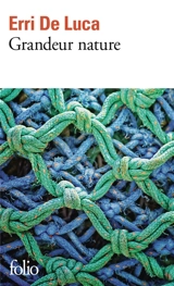 Grandeur nature - Erri De Luca
