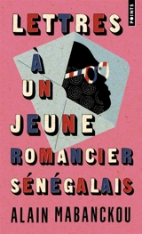 Lettres à un jeune romancier sénégalais - Alain Mabanckou