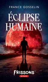 Eclipse humaine - Gosselin, France