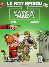 Le petit Spirou. Vol. 20. Y a pas de mais ! - Janry